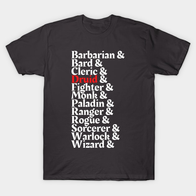 I'm The Druid - D&D All Class T-Shirt by DungeonDesigns